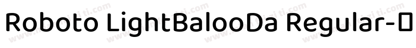 Roboto LightBalooDa Regular字体转换